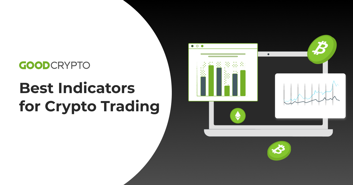 Best Indicators for Crypto Trading: Day and Swing Trading Indicators Guide