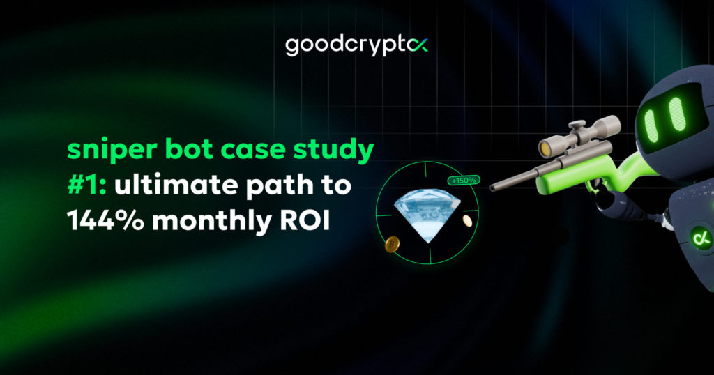 gem 💎 sniper bot trading case: the comprehensive tips to reach a 144% monthly ROI